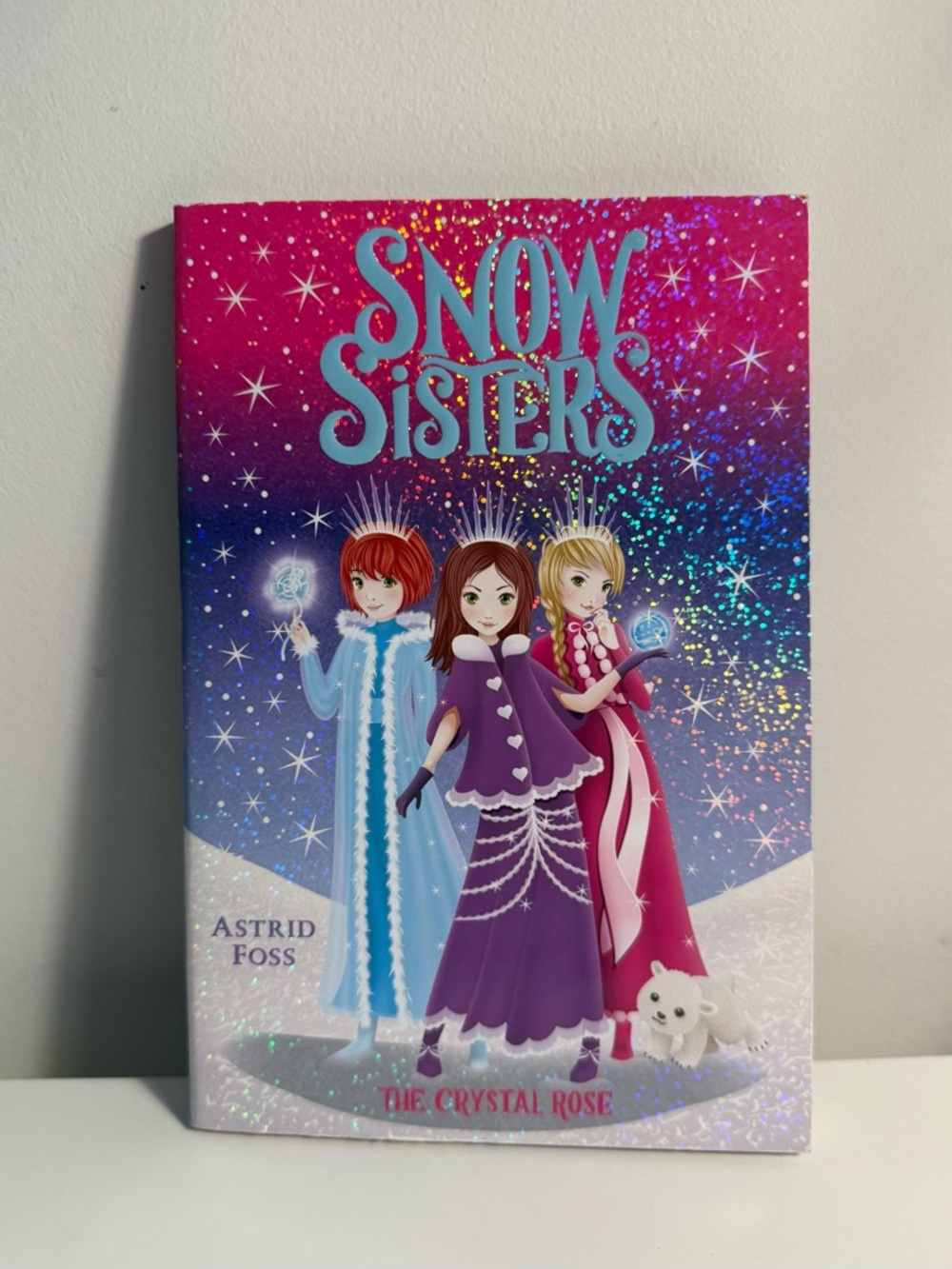 Snow Sisters The Crystal Rose by Astrid Foss - Paperback